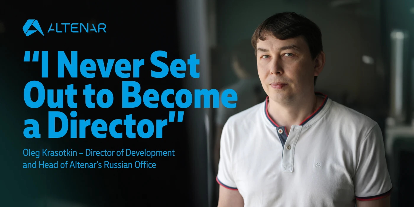Oleg Krasotkin, Diretor de Desenvolvimento de Software - Sportsbook: "Eu nunca me propus de me tornar um Diretor"