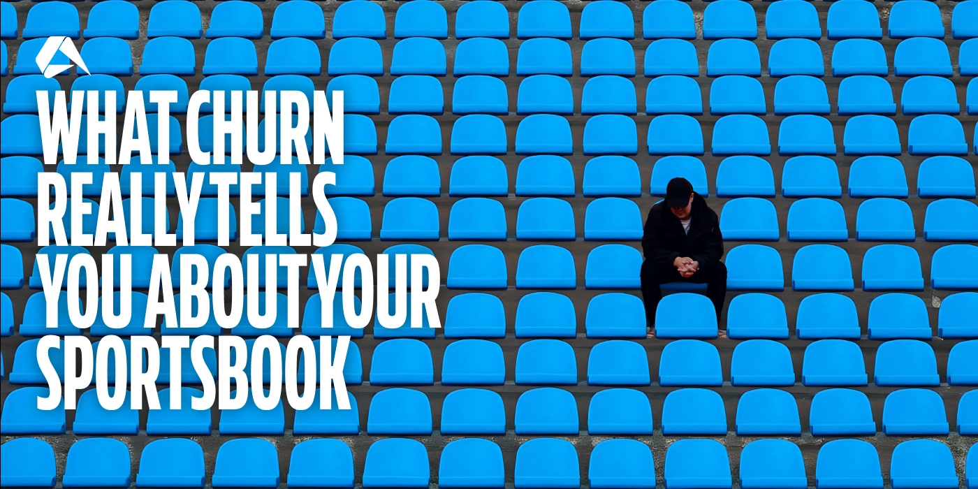 What Churn Really Tells You About Your Sportsbook
