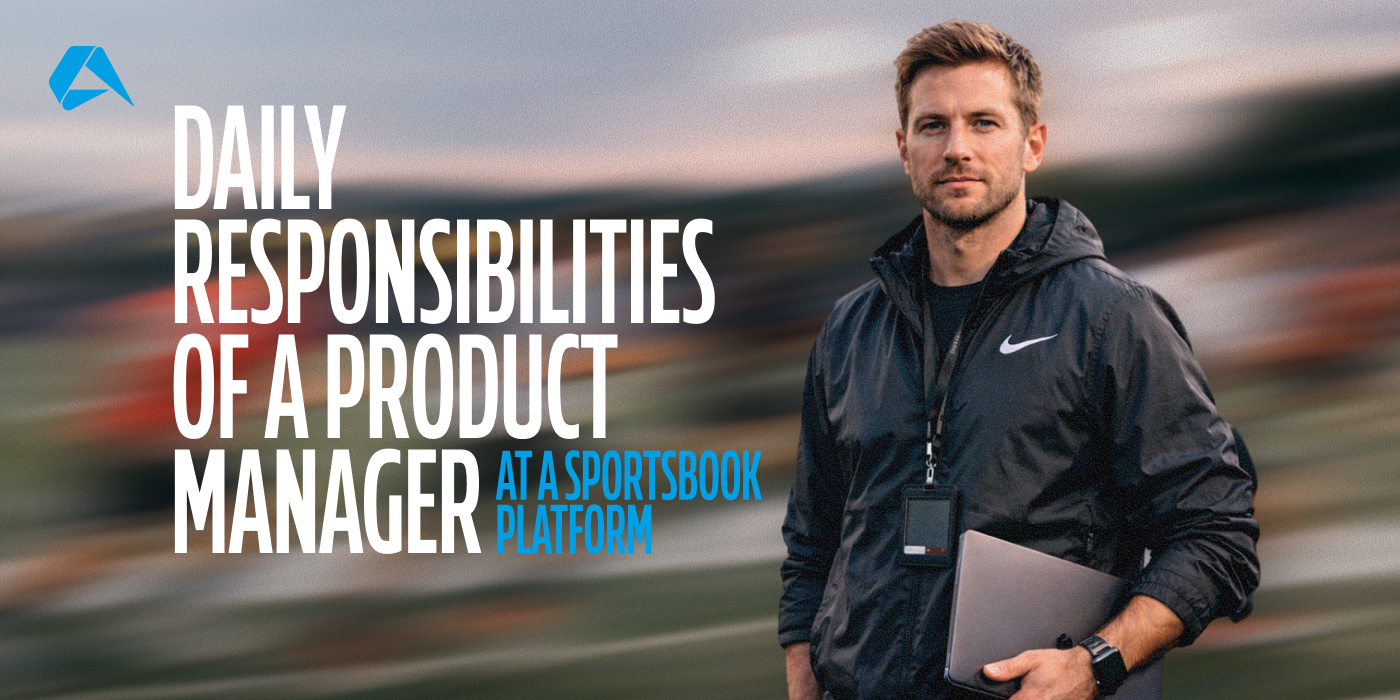 Responsabilidades diárias de um gestor de produto numa plataforma de apostas desportivas