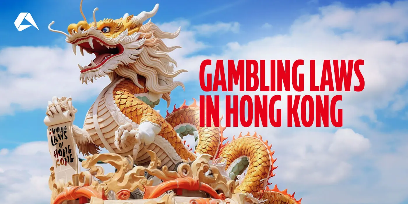 Gambling Laws in Hong Kong - The Rules, Restrictions, and Future Possibilities