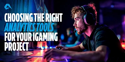 Choosing the Right Analytics Tools for Your iGaming Project