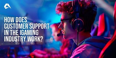 The Role Flexible Customer Support and Dedicated Account Management in iGaming