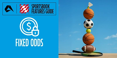 Sportsbook features guide: Fixed Odds